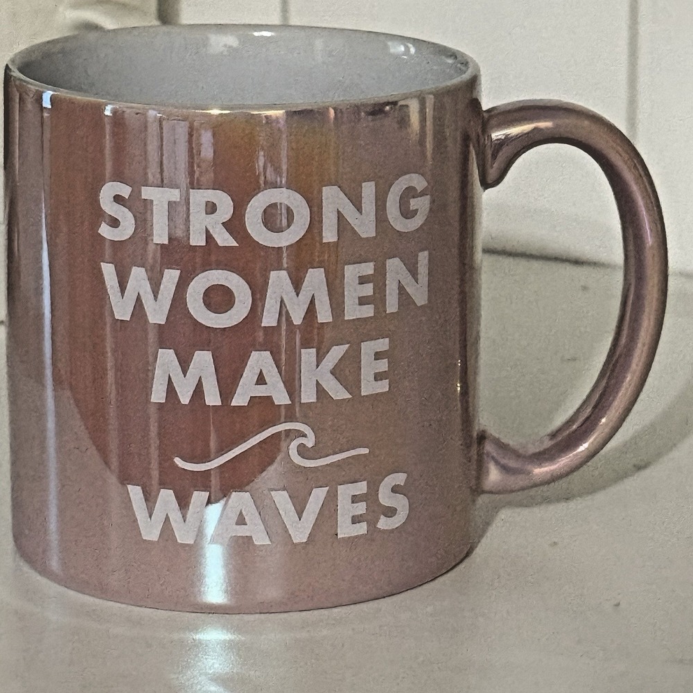 Strong Women Make Waves Coffee Mug Cup Large Pink Iridescent Inspirational